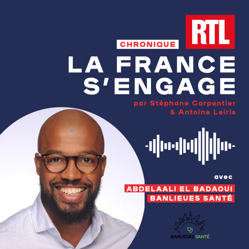 Listen to : La France s'engage, February 15 - Banlieues Santé